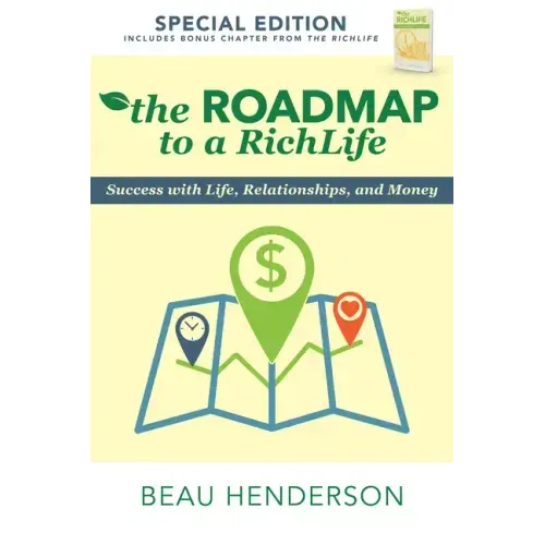 The Roadmap to a Richlife: Success with Life, Relationships, and Money