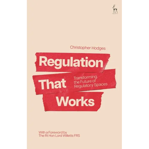 Regulation That Works: Transforming the Future of Regulatory Spaces