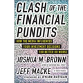 Clash of the Financial Pundits: How the Media Influences Your Investment Decisions for Better or Worse