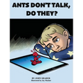 Ants Don't Talk, Do They?
