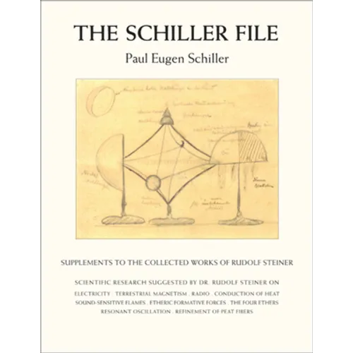The Schiller File: Supplements to the Collected Works of Rudolf Steiner