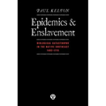 Epidemics and Enslavement: Biological Catastrophe in the Native Southeast, 1492-1715