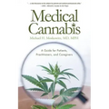 Medical Cannabis: A Guide for Patients, Practitioners, and Caregivers