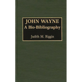 John Wayne: A Bio-Bibliography