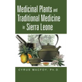 Medicinal Plants and Traditional Medicine in Sierra Leone