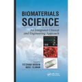 Biomaterials Science: An Integrated Clinical and Engineering Approach