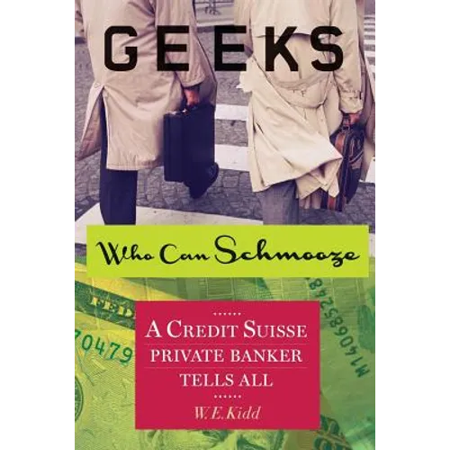 Geeks Who Can Schmooze: A Credit Suisse Private Banker Tells All