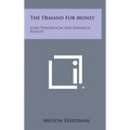 The Demand for Money: Some Theoretical and Empirical Results