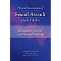 Physical Examinations of Sexual Assault Pocket Atlas, Volume Two: Nonassault Variants and Normal Findings