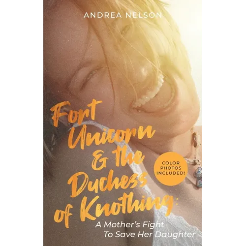 Fort Unicorn and the Duchess of Knothing