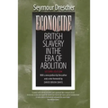 Econocide: British Slavery in the Era of Abolition
