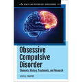 Obsessive Compulsive Disorder: Elements, History, Treatments, and Research