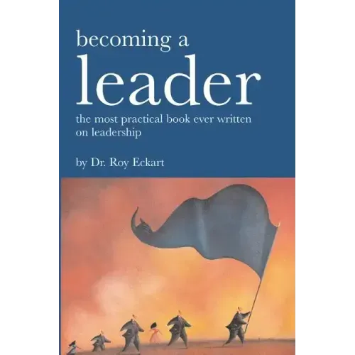 Becoming A Leader: Fundamentals Of Leadership
