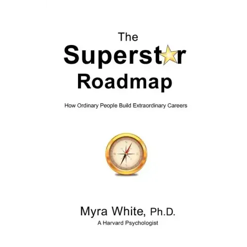 The Superstar Roadmap: How Ordinary People Build Extraordinary Careers