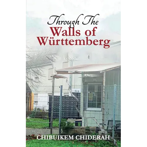 Through the Walls of Wurttemberg