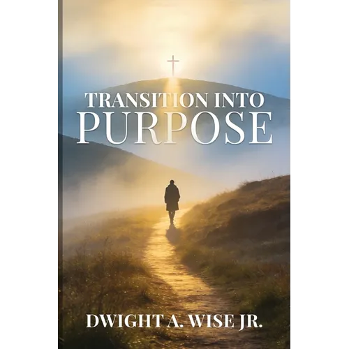 Transition into Purpose