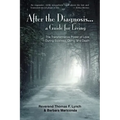 After the Diagnosis...: A Guide for Living