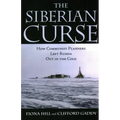The Siberian Curse: How Communist Planners Left Russia Out in the Cold