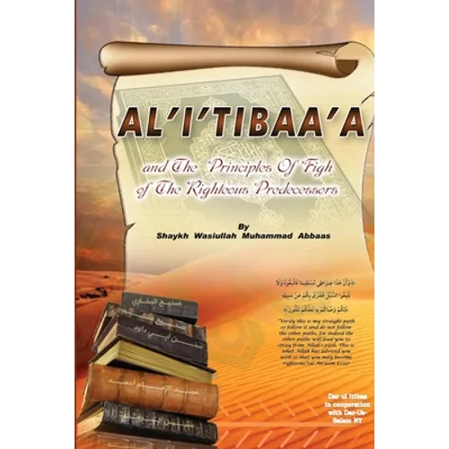 Al'i'tibaa'a - And the Principles of Fiqh of the Righteous Predecessors