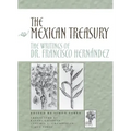 The Mexican Treasury: The Writings of Dr. Francisco Hernández