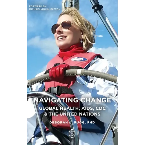 Navigating Change: Global Health, AIDS, CDC and the UN