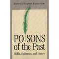 Poisons of the Past: Molds, Epidemics, and History