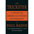 The Trickster: A Study in American Indian Mythology