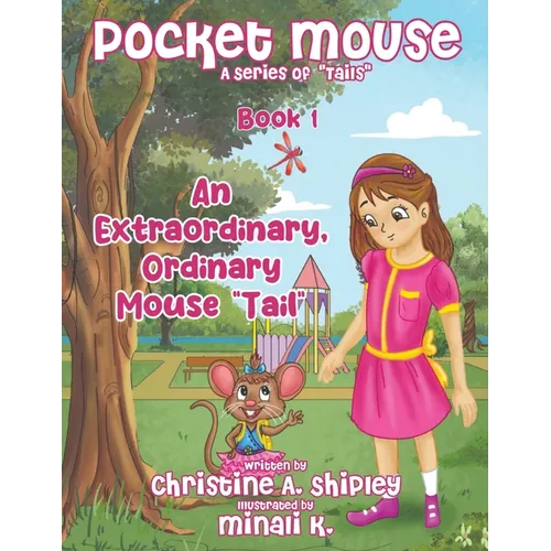 Pocket Mouse: An Extraordinary, Ordinary Mouse "Tail"
