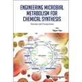 Engineering Microbial Metabolism for Chemical Synthesis: Reviews and Perspectives