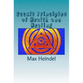 Occult Principles of Health and Healing