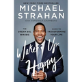 Wake Up Happy: The Dream Big, Win Big Guide to Transforming Your Life