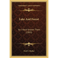 Lake And Forest: As I Have Known Them (1903)