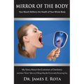 Mirror of the Body: Your Mouth Reflects the Health of Your Whole Body
