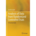 Analysis of Data from Randomized Controlled Trials: A Practical Guide