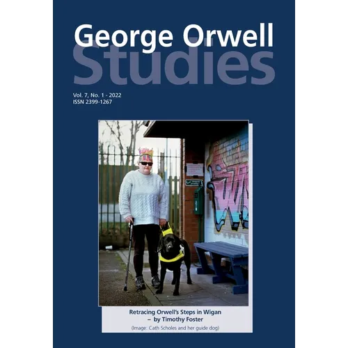 George Orwell Studies Vol.7 No.1