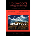 Hollywood's Unhappiest Endings: Legends Never Die
