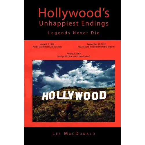 Hollywood's Unhappiest Endings: Legends Never Die