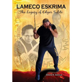 Lameco Eskrima: The Legacy of Edgar Sulite