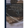 A Methodical Introduction to the Theory and Practice of the Art of Medicine; 1