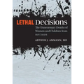 Lethal Decisions: The Unnecessary Deaths of Women and Children from Hiv/AIDS