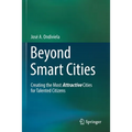 Beyond Smart Cities: Creating the Most Attractive Cities for Talented Citizens