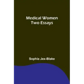 Medical Women: Two Essays