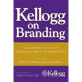 Kellogg on Branding: The Marketing Faculty of the Kellogg School of Management