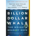 Billion Dollar Whale: The Man Who Fooled Wall Street, Hollywood, and the World