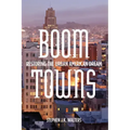 Boom Towns: Restoring the Urban American Dream