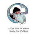 A Visit From St. Nicholas Handwriting Workbook: Printing Practice through a Classic Story