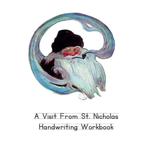 A Visit From St. Nicholas Handwriting Workbook: Printing Practice through a Classic Story
