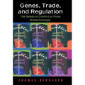 Genes, Trade, and Regulation: The Seeds of Conflict in Food Biotechnology