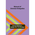 Manual of Oriental Antiquities