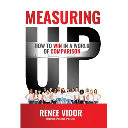 Measuring Up: How to WIN in a World of Comparison